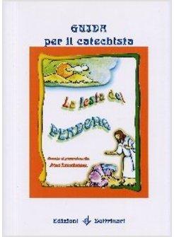 FESTA DEL PERDONO GUIDA PER IL CATECHISTA