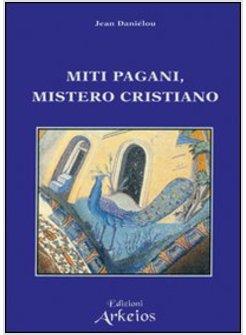 MITI PAGANI MISTERO CRISTIANO