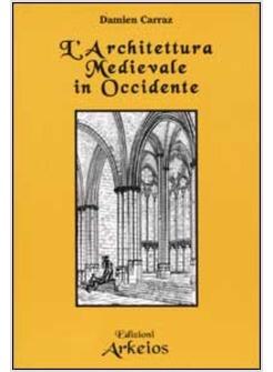 ARCHITETTURA MEDIEVALE IN OCCIDENTE (L')