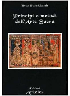PRINCIPI E METODI DELL'ARTE SACRA