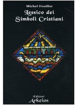 LESSICO DEI SIMBOLI CRISTIANI