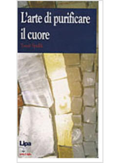 L'ARTE DI PURIFICARE IL CUORE 
