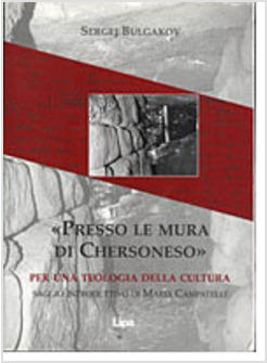 PRESSO LE MURA DI CHERSONESO PER UNA TEOLOGIA DELLA CULTURA