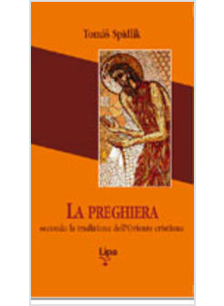 PREGHIERA SECONDO LA TRADIZIONE DELL'ORIENTE CRISTIANO