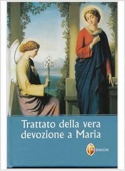 TRATTATO DELLA VERA DEVOZIONE A MARIA (ITALIANO)