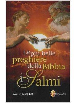 LE PIU' BELLE PREGHIERE DELLA BIBBIA: I SALMI 