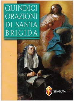 QUINDICI ORAZIONI DI SANTA BRIGIDA