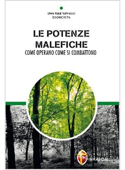 LE POTENZE MALEFICHE COME OPERANO COME SI COMBATTONO 