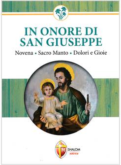 IN ONORE DI SAN GIUSEPPE  NOVENA SACRO MANTO DOLORI E GIOIE