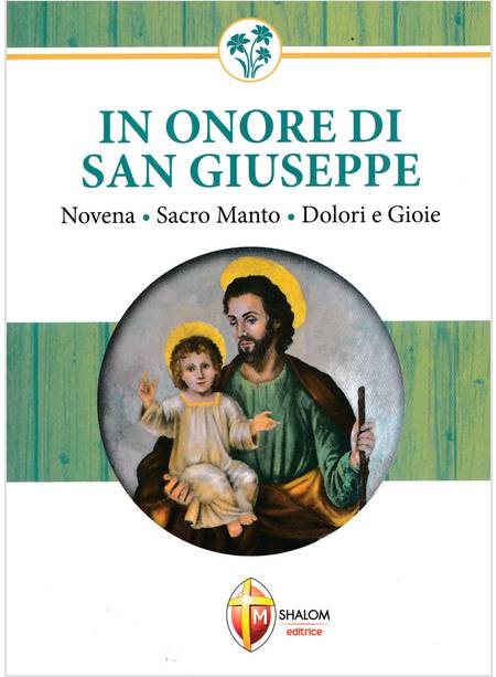 IN ONORE DI SAN GIUSEPPE  NOVENA SACRO MANTO DOLORI E GIOIE