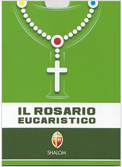 IL ROSARIO EUCARISTICO 