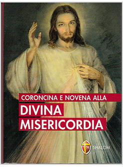 CORONCINA E NOVENA ALLA DIVINA MISERICORDIA