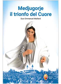 MEDJUGORJE IL TRIONFO DEL CUORE