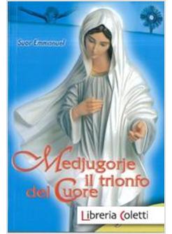 MEDJUGORJE IL TRIONFO DEL CUORE