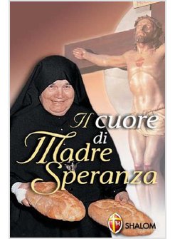 IL CUORE DI MADRE SPERANZA