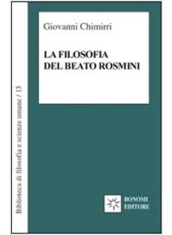 FILOSOFIA DEL BEATO ROSMINI. GUIDA AL SAPERE ENCICLOPEDICO DI UN GRANDE CLASSICO