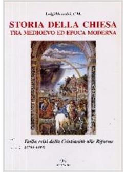 STORIA DELLA CHIESA 1 TRA MEDIOEVO ED EPOCA MODERNA