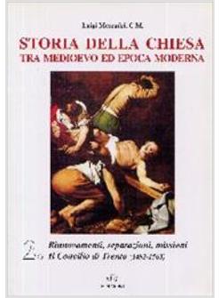 STORIA DELLA CHIESA 2 TRA MEDIOEVO ED EPOCA MODERNA