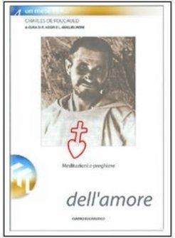 RADICE DELL'AMORE UN MESE CON CHARLES DE FOUCAULD (LA)