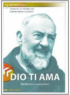 DIO TI AMA UN MESE CON PADRE PIO DA PIETRELCINA