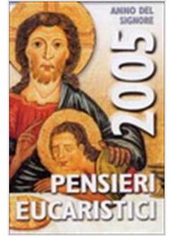 PENSIERI EUCARISTICI 2005