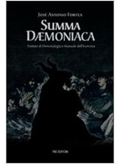 SUMMA DAEMONIACA TRATTATO DI DEMONOLOGIA E MANUALE DELL'ESORCISTA