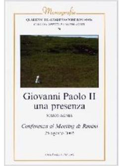 GIOVANNI PAOLO II UNA PRESENZA CONFERENZA AL MEETING DI RIMINI 25 AGOSTO 2005
