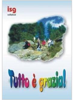 TUTTO E' GRAZIA SUSSIDIO PER CAMPI SCUOLA