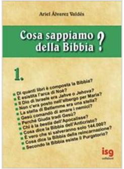 COSA SAPPIAMO DELLA BIBBIA 1