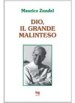 DIO IL GRANDE MALINTESO