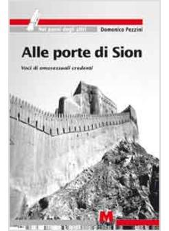 ALLE PORTE DI SION VOCI DI OMOSESSUALI CREDENTI