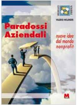 PARADOSSI AZIENDALI NUOVE IDEE DAL MONDO NONPROFIT