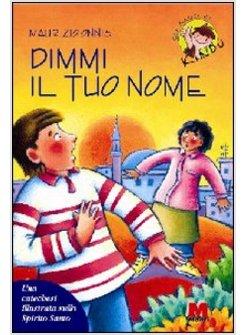 DIMMI IL TUO NOME UNA CATECHESI ILLUSTRATA SULLO SPIRITO SANTO