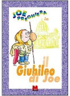 JOE PREGHIERA IN IL GIUBILEO DI JOE