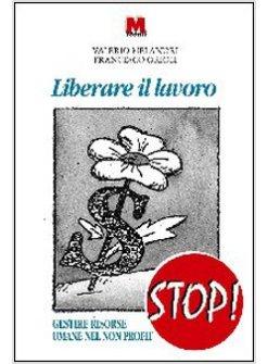 LIBERARE IL LAVORO GESTIRE RISORSE UMANE NEL NON PROFIT