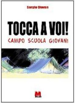 TOCCA A VOI! CAMPO SCUOLA GIOVANI