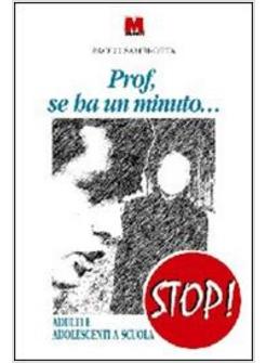 PROF SE HA UN MINUTO ADULTI E ADOLESCENTI A SCUOLA