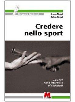 CREDERE NELLO SPORT LA FEDE NELLE INTERVISTE AI CAMPIONI