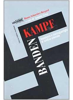 BANDENKAMPF RESISTENZA E CONTROGUERRIGLIA AL CONFINE ORIENTALE