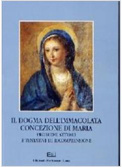 DOGMA DELL'IMMACOLATA CONCEZIONE DI MARIA