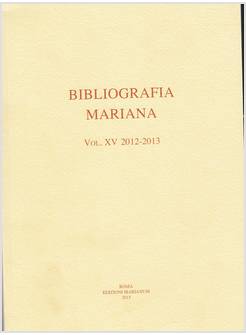 BIBLIOGRAFIA MARIANA. VOLUME XV 2012-2013