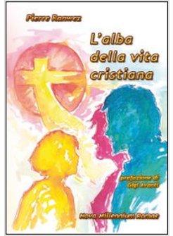 ALBA DELLA VITA CRISTIANA (L')