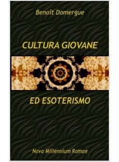 CULTURA GIOVANE ED ESOTERISMO 