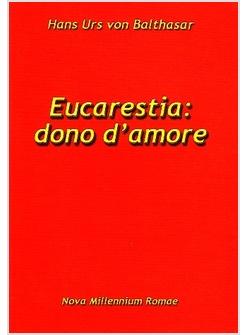 EUCARISTIA DONO D'AMORE