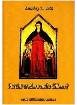 PERCHE' CREDERE NELLA CHIESA?