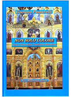 NON SOLO COLORE. ICONE E FESTE DELLA TRADIZIONE BIZANTINA
