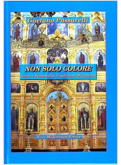 NON SOLO COLORE. ICONE E FESTE DELLA TRADIZIONE BIZANTINA