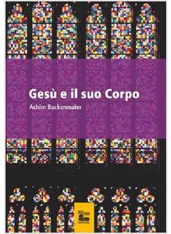 GESU' E IL SUO CORPO