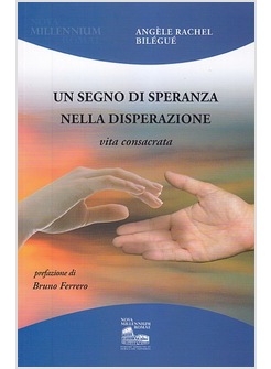 UN SEGNO DI SPERANZA NELLA DISPERAZIONE