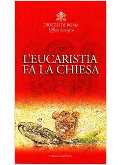 L'EUCARISTIA FA LA CHIESA